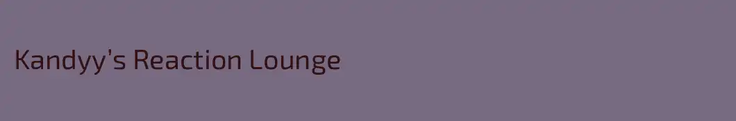 Kandyy’s Reaction Lounge